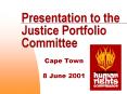 Presentation to the Justice Portfolio Committee PowerPoint PPT Presentation