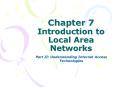 Chapter 7 Introduction to Local Area Networks PowerPoint PPT Presentation