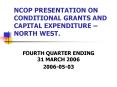 NCOP PRESENTATION ON CONDITIONAL GRANTS AND CAPITAL EXPENDITURE NORTH WEST' PowerPoint PPT Presentation