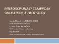 Interdisciplinary Teamwork Simulation: A Pilot Study PowerPoint PPT Presentation