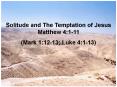 Solitude and The Temptation of Jesus PowerPoint PPT Presentation