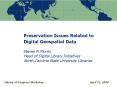 Preservation Issues Related to Digital Geospatial Data  Steven P. Morris Head of Digital Library Initiatives North Carolina State University Libraries PowerPoint PPT Presentation