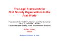 The Legal Framework for Civil Society Organisations in the Arab World PowerPoint PPT Presentation