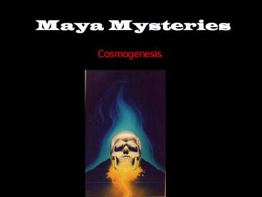 Maya Mysteries