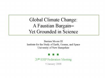Global Climate Change: A Faustian Bargain