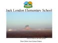 Jack London Elementary School PowerPoint PPT Presentation
