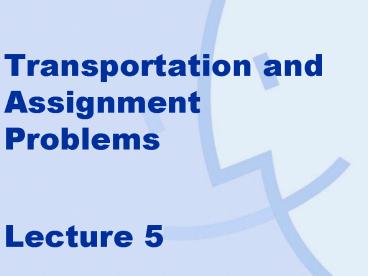 Transportation and Assignment Problems