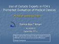 Use of Outside Experts in FDAs Premarket Evaluation of Medical Devices PowerPoint PPT Presentation