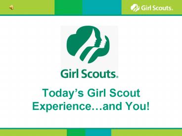 Todays Girl Scout Experienceand You