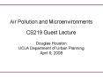 Air Pollution and Microenvironments CS219 Guest Lecture Douglas Houston UCLA Department of Urban Pla PowerPoint PPT Presentation