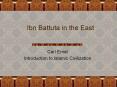 Ibn%20Battuta%20in%20the%20East PowerPoint PPT Presentation