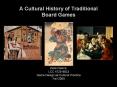 A Cultural History of Traditional Board Games PowerPoint PPT Presentation