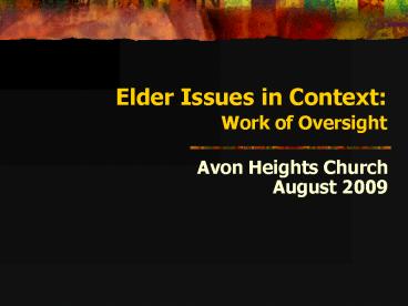 Elder Issues in Context: Work of Oversight