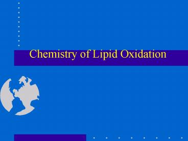 Chemistry of Lipid Oxidation