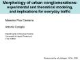 Morphology of urban conglomerations: experimental and theoretical modeling, and implications for everyday traffic PowerPoint PPT Presentation