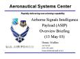 Airborne Signals Intelligence Payload ASIP Overview Briefing 13 May 03 PowerPoint PPT Presentation