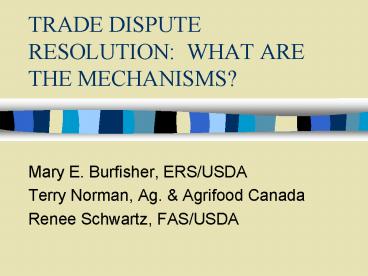 TRADE DISPUTE RESOLUTION: WHAT ARE THE MECHANISMS?