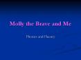 Molly the Brave and Me PowerPoint PPT Presentation