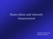 Beam phase and intensity measurement