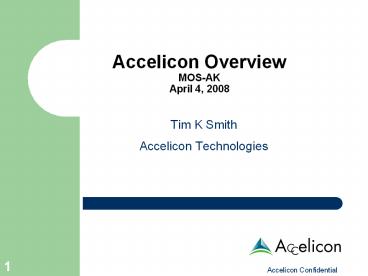 Accelicon%20Overview%20MOS-AK%20April%204,%202008