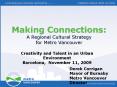 Making Connections: A Regional Cultural Strategy for Metro Vancouver PowerPoint PPT Presentation