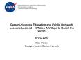 CassiniHuygens Education and Public Outreach Lessons Learned It Takes A Village to Reach the World E PowerPoint PPT Presentation