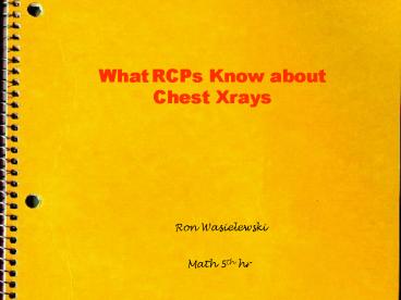 What RCPs Know about Chest Xrays
