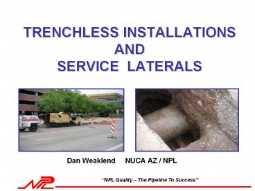 TRENCHLESS INSTALLATIONS AND SERVICE LATERALS
