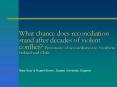 What chance does reconciliation stand after decades of violent conflict Precursors of reconciliation PowerPoint PPT Presentation