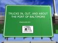 TRUCKS%20IN,%20OUT,%20AND%20ABOUT%20THE%20PORT%20OF%20BALTIMORE PowerPoint PPT Presentation