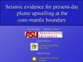 Seismic evidence for presentday plume upwelling at the PowerPoint PPT Presentation
