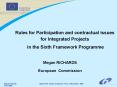 Rules for Participation and contractual issues for Integrated Projects  in the Sixth Framework Programme PowerPoint PPT Presentation