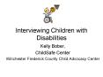 Interviewing Children with Disabilities PowerPoint PPT Presentation