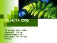 TE HUTA 2006 PowerPoint PPT Presentation