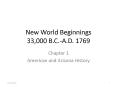 New World Beginnings 33,000 B'C'A'D' 1769 PowerPoint PPT Presentation