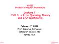 CS252 Graduate Computer Architecture Lecture 7:  I/O 3: a little Queueing Theory and I/O benchmarks PowerPoint PPT Presentation