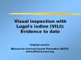 Visual inspection with Lugols iodine VILI: Evidence to date PowerPoint PPT Presentation