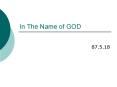 In The Name of GOD PowerPoint PPT Presentation