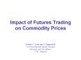 Impact of Futures Trading on Commodity Prices PowerPoint PPT Presentation