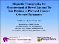 Magnetic Tomography for Measurement of Dowel Bar and Tie Bar Position in Portland Cement Concrete Pa PowerPoint PPT Presentation