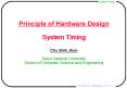 Principle of Hardware Design System Timing Chu Shik Jhon Seoul National University School of Compute PowerPoint PPT Presentation
