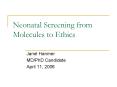 Neonatal Screening from Molecules to Ethics PowerPoint PPT Presentation