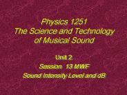 Physics 1251 The Science and Technology of Musical Sound