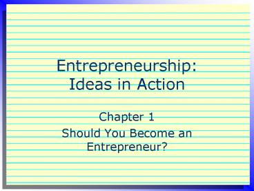 Entrepreneurship: Ideas in Action