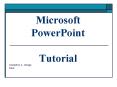 Microsoft PowerPoint Tutorial PowerPoint PPT Presentation