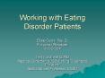 Working with Eating Disorder Patients PowerPoint PPT Presentation