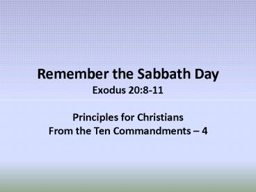 Remember the Sabbath Day Exodus 20:811
