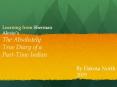 Learning from Sherman Alexies The Absolutely True Diary of a PartTime Indian PowerPoint PPT Presentation