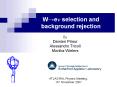 W?en selection and background rejection PowerPoint PPT Presentation