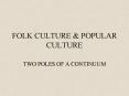FOLK CULTURE PowerPoint PPT Presentation